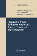 Parametric X-Ray Radiation in Crystals: Theory, Experiment and Applications