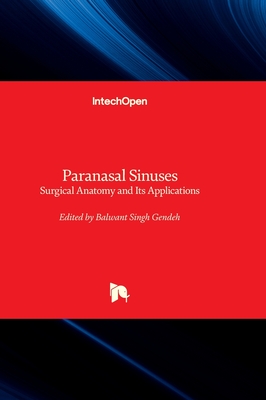 Paranasal Sinuses: Surgical Anatomy and Its Applications - Gendeh, Balwant Singh (Editor)