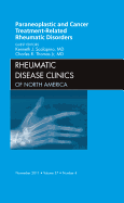 Paraneoplastic and Cancer Treatment-Related Rheumatic Disorders, an Issue of Rheumatic Disease Clinics: Volume 37-4