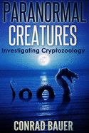 Paranormal Creatures Investigating Cryptozoology