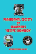 Paranormal Society of Savannah's: Quick & Easy Recipe Cookbook