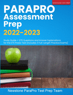ParaPro Assessment Prep 2022-2023: Study Guide + 270 Questions and Answer Explanations for the ETS Praxis Test (Includes 3 Full-Length Practice Exams)