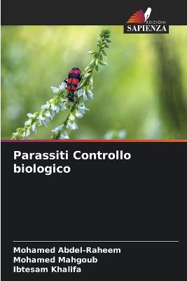 Parassiti Controllo biologico - Abdel-Raheem, Mohamed, and Mahgoub, Mohamed, and Khalifa, Ibtesam
