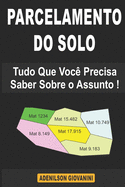 Parcelamento do Solo: Tudo Que Voc? Precisa Saber a Respeito!