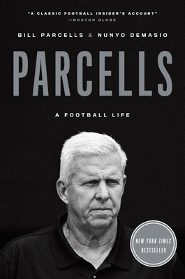 Parcells: A Football Life - Parcells, Bill, and Demasio, Nunyo