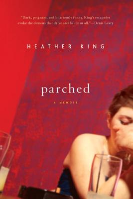 Parched - King, Heather