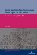 Parent, proximit spatiale et liens sociaux de l'Ancien Rgime  la Suisse Moderne: Le cas de Corsier-sur-Vevey de 1700  1840