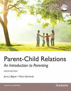 Parent-Child Relations: An Introduction to Parenting: International Edition