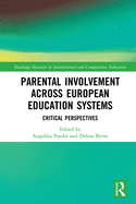 Parental Involvement Across European Education Systems: Critical Perspectives