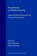 Parenthood in Modern Society: Legal and Social Issues for the Twenty-First Century