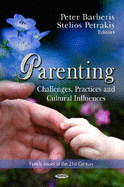 Parenting: Challenges, Practices & Cultural Influences