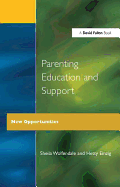 Parenting Education and Support: New Opportunities