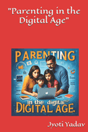 "Parenting in the Digital Age"