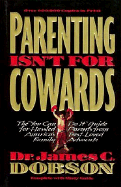 Parenting Isn't for Cowards