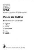 Parents and Children: Incomes in Two Generations - Atkinson, A B