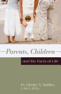 Parents, Children and the Facts of Life