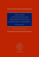 Paris Convention for the Protection of Industrial Property: A Commentary