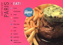 Paris Eat!: Great Meals Wherever You Are