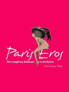 Paris Eros: The Imaginary Museum of Eroticism