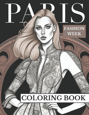 Paris Fashion Week: Adult Coloring Book For Girls For Fun And Relaxation - Books, Brynhaven