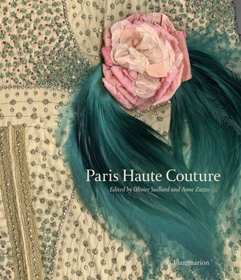 Paris Haute Couture - Zazzo, Anne, and Saillard, Olivier