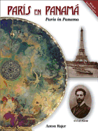Paris in Panama / Paris En Panama: Robert Lewis and the History of His Restored Art Works in the National Theatre of Panam
