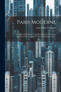 Paris Moderne: Ou, Choix de Maisons Construites Dans Les Nouveaux Quartiers de La Capitale Et Dans Ses Environs, Part 2