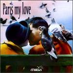 Paris, My Love