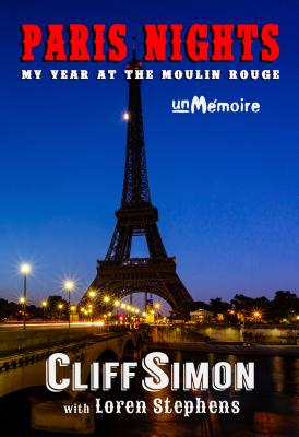 Paris Nights: My Year at the Moulin Rouge - Simon, Cliff