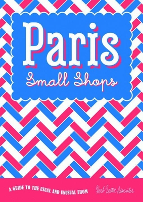 Paris: Small Shops - Lester, Herb
