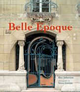 Parisian Architecture of the Belle Epoque - Johnston, Roy, and Gorton, Steve