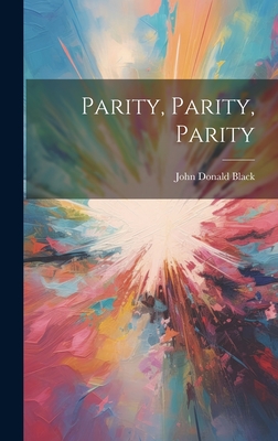 Parity, Parity, Parity - Black, John Donald