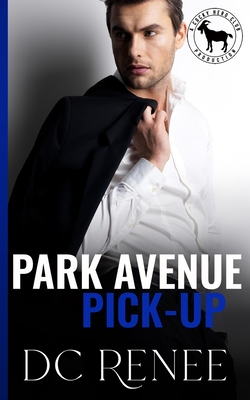 Park Avenue Pick-Up: A Hero Club Novel - Club, Hero, and Renee, DC