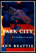 Park City: New and Selected Stories