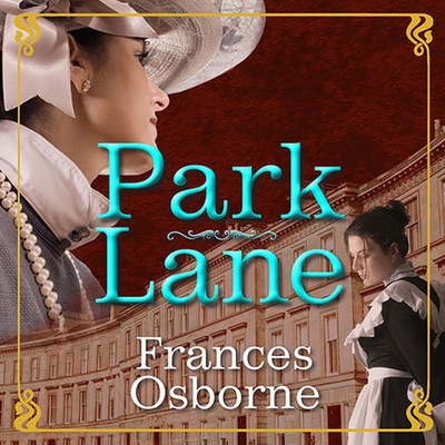 Park Lane - Osborne, Frances, and Duerden, Susan (Read by)