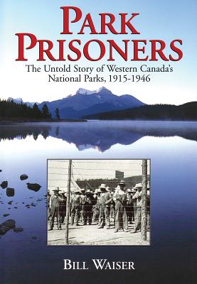 Park Prisoners - Waiser, Bill