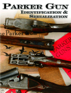 Parker Gun Identification & Serialization