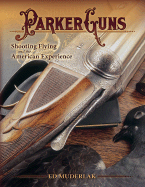 Parker Guns: Shooting Flying and the American Experience