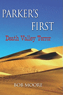 Parker's First: Death Valley Terror