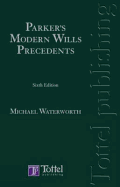 Parker's Modern Wills Precedents: Sixth Edition - Waterworth, Michael