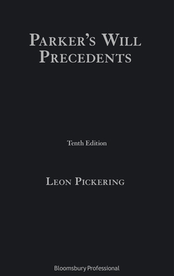 Parker's Will Precedents - Pickering, Leon