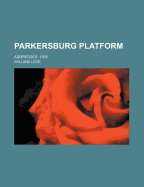 Parkersburg Platform: Addresses, 1905