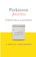 Parkinson Positive: Strength for the Journey