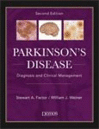 Parkinson's Disease: Diagnosis and Clinical Management - Factor, Stewart, Dr., Do, and Weiner, William J, MD