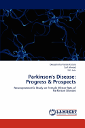 Parkinson's Disease: Progress & Prospects