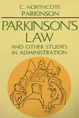 Parkinson's Law, and Other Studies in Administration - Parkinson, Cyril Northcote