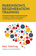 Parkinson's Regeneration Training: Neuropsychomotor Rehabilitation: an integrated and fitness-based approach to improving movement and cognition