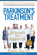 Parkinson's Treatment German Edition: 10 Secrets to a Happier Life: Die 10 Geheimnisse eines gl?cklicheren Lebens mit der Parkinson-Krankheit