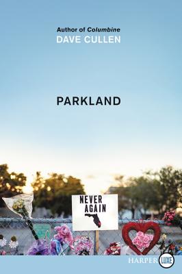 Parkland: Birth of a Movement - Cullen, Dave