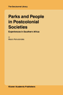 Parks and People in Postcolonial Societies: Experiences in Southern Africa